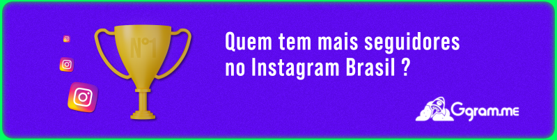 Quem tem mais seguidores no Instagram Brasil 2022: 7 perfis no topo